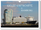Kreuzfahrtschiffe in Hamburg (Wandkalender 2024 DIN A4 quer), CALVENDO Monatskalender