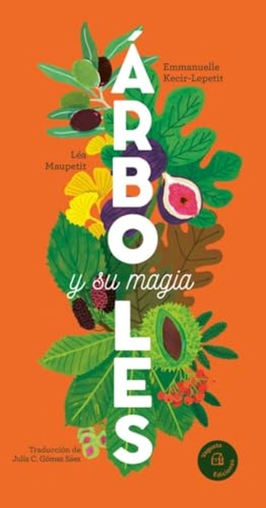 Kecir-Lepetit, Emmanuelle. Árboles Y Su Magia / Trees and Their Magic. Vegueta Ediciones, 2025.