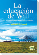 La educación de Will : la voluntad para superar los miedos
