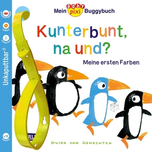 Baby Pixi 83: Mein Baby-Pixi-Buggybuch: Kunterbunt, na und? - Ein Buggybuch für Kinder ab 1 Jahr. Carlsen Verlag GmbH, 2020.