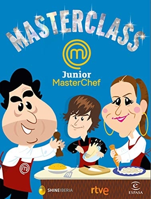 Ente Público Radiotelevisión Española / Cr Tve et al. Masterclass : Junior : MasterChef. Espasa, 2019.