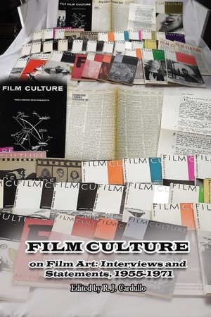 Cardullo, R. J.. Film Culture on Film Art - Interviews and Statements, 1955-1971. BearManor Media, 2023.