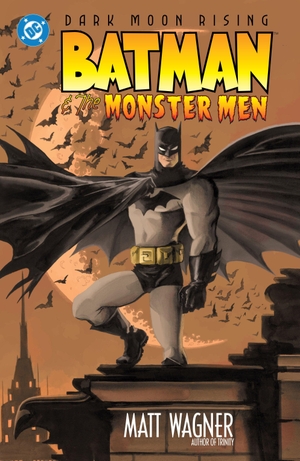 Wagner, Matt. Batman and the Monster Men. DC Comics, 2026.
