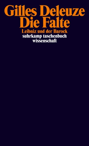 Deleuze, Gilles. Die Falte - Leibniz und der Barock. Suhrkamp Verlag AG, 2009.