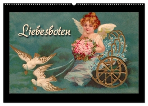 Berg, Martina. Liebesboten (Wandkalender 2024 DIN A2 quer), CALVENDO Monatskalender - Herzliche Engelchen auf alten Postkarten. Calvendo Verlag, 2023.