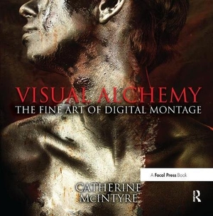 Mcintyre, Catherine. Visual Alchemy: The Fine Art of Digital Montage. Taylor & Francis, 2017.