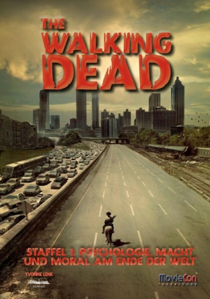 Lenk, Yvonne. The Walking Dead Staffel 1: Psychologie, Macht und Moral am Ende der Welt (MovieCon Sonderband) - Eine Analyse zur ersten Staffel von The Walking Dead. Colla & Gen Verlag u. Ser, 2026.