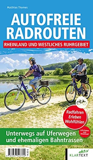 Thomes, Matthias. Autofreie Radrouten - Rheinland und westliches Ruhrgebiet - Unterwegs auf Uferwegen und ehemaligen Bahntrassen. Klartext Verlag, 2021.