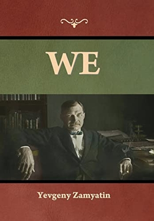 Zamyatin, Yevgeny. We. Indoeuropeanpublishing.com, 2022.