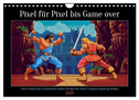 Pixel für Pixel bis Game over (Wandkalender 2024 DIN A4 quer), CALVENDO Monatskalender