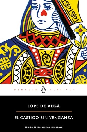 Vega, Lope De. El castigo sin venganza. Penguin Clásicos, 2015.