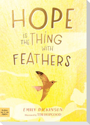 Hope Is the Thing with Feathers