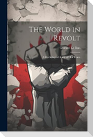 The World in Revolt; a Psychological Study of our Times