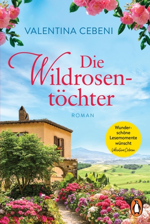Cebeni, Valentina. Die Wildrosentöchter - Roman. Penguin TB Verlag, 2019.