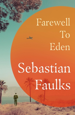 Faulks, Sebastian. Farewell to Eden. Random House UK Ltd, 2026.