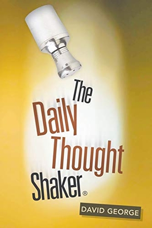 George, David. The Daily Thought Shaker. Westbow Press, 2014.