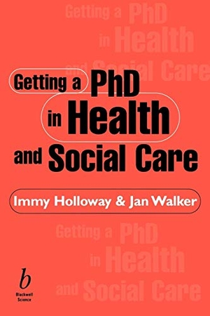Holloway / Walker. Getting PhD in Health   Social Care. John Wiley & Sons, 1999.