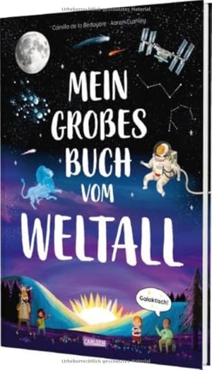 De La Bedoyere, Camilla. Mein großes Buch vom Weltall - Galaktisch!. Carlsen Verlag GmbH, 2025.