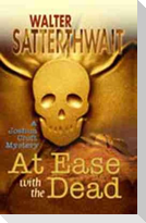At Ease with the Dead