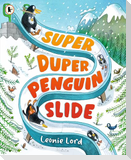 Super Duper Penguin Slide