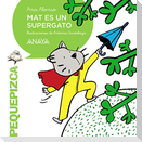 Mat es un supergato