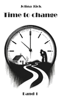 Time to change - Sei du selbst