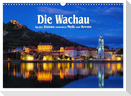 Die Wachau - An der Donau zwischen Melk und Krems (Wandkalender 2025 DIN A3 quer), CALVENDO Monatskalender
