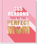 365 Reasons Why You're the Perfect Mom