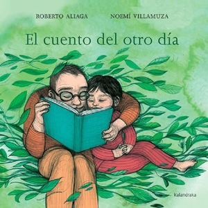 Aliaga, Roberto. El cuento del otro día. Kalandraka Editora, 2020.