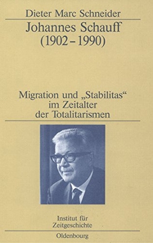 Schneider, Dieter Marc. Johannes Schauff (1902-1990) - Migration und "Stabilitas" im Zeitalter der Totalitarismen. De Gruyter Oldenbourg, 2001.