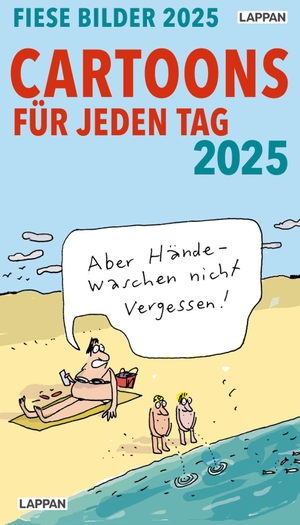Diverse. Fiese Bilder Cartoons für jeden Tag 2025: Tageskalender - Abreißkalender  | Schwarzer Humor für das ganze Jahr. Lappan Verlag, 2024.