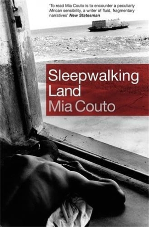 Couto, Mia. Sleepwalking Land. Serpent's Tail, 2006.