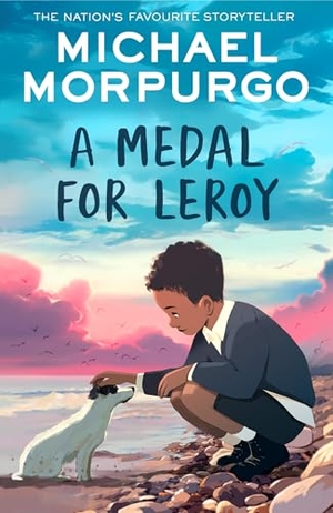 Morpurgo, Michael. A Medal for Leroy. HarperCollins Publishers, 2025.