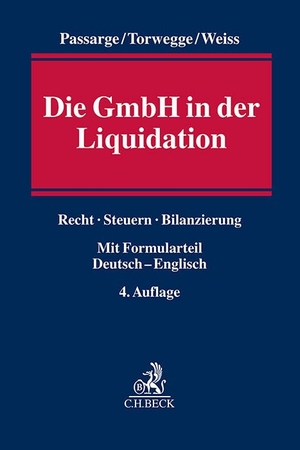 Passarge, Malte / Schmittmann, Jens M. et al. Die GmbH in der Liquidation - Recht, Steuern, Bilanzierung. Mit Formularteil Deutsch/Englisch. C.H. Beck, 2026.