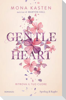 Gentle heart. Ritrova il tuo cuore