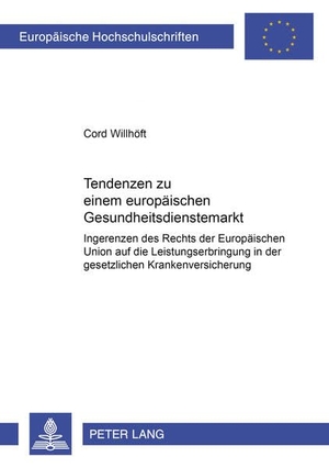 Willhöft, Cord. Tendenzen zu einem europäischen Gesundheitsdienstemarkt - Ingerenzen des Rechts der Europäischen Union auf die Leistungserbringung in der gesetzlichen Krankenversicherung. Peter Lang, 2004.