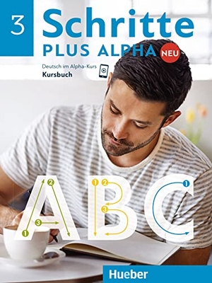Böttinger, Anja. Schritte plus Alpha Neu 3. Kursbuch - Deutsch im Alpha-Kurs.Deutsch als Zweitsprache / Kursbuch. Hueber Verlag GmbH, 2019.