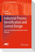 Industrial Process Identification and Control Design