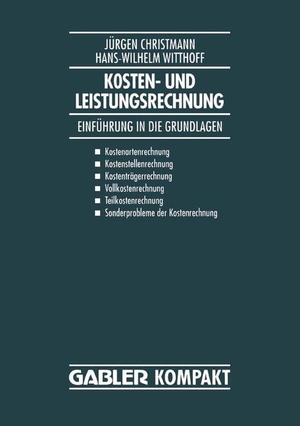 Witthof, Hans W. / Jürgen Christmann. Kosten- und Leistungsrechnung - Einführung in die Grundlagen. Gabler Verlag, 1994.