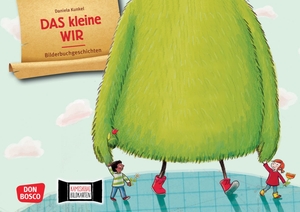 Kunkel, Daniela. Das kleine Wir. Kamishibai Bildkartenset - Entdecken - Erzählen - Begreifen: Bilderbuchgeschichten. Eine witzige Kindergeschichte übers WIR-Gefühl. Soziales Lernen in Kita & Grundschule fördern. Don Bosco Medien GmbH, 2022.