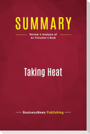 Summary: Taking Heat