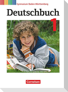 Deutschbuch Gymnasium Band 1: 5. Schuljahr - Bildungsplan 2016 - Baden-Württemberg - Schülerbuch