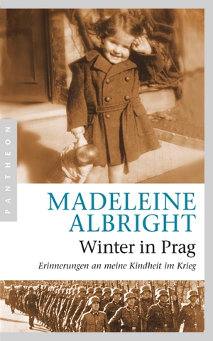 Albright, Madeleine K.. Winter in Prag - Erinnerungen an meine Kindheit im Krieg. Pantheon, 2014.