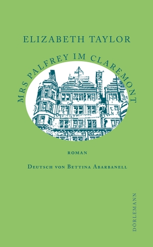 Taylor, Elizabeth. Mrs Palfrey im Claremont - Roman. Doerlemann Verlag, 2021.