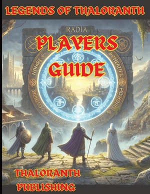 Burns, Keith. Legends of Thaloranth Players Guide. Lulu Press, 2025.