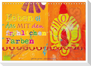 Leben ist das mit den fröhlichen Farben (Wandkalender 2024 DIN A4 quer), CALVENDO Monatskalender