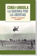 Spa-Cuba Y Angola La Guerra Po