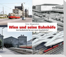 Wien und seine Bahnhöfe