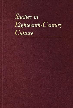 Erwin, Timothy / Michelle Burnham (Hrsg.). Studies in Eighteenth-Century Culture. Hopkins Fulfillment Service, 2014.