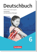 Deutschbuch 6. Schuljahr - Sprach- und Lesebuch - Differenzierende Ausgabe 2020 - Arbeitsheft mit interaktiven Übungen